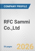 RFC Sammi Co.,Ltd. Fundamental Company Report Including Financial, SWOT, Competitors and Industry Analysis- Product Image