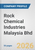Rock Chemical Industries Malaysia Bhd Fundamental Company Report Including Financial, SWOT, Competitors and Industry Analysis- Product Image