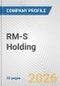 RM-S Holding Fundamental Company Report Including Financial, SWOT, Competitors and Industry Analysis - Product Thumbnail Image