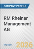 RM Rheiner Management AG Fundamental Company Report Including Financial, SWOT, Competitors and Industry Analysis- Product Image
