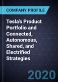 Strategic Analysis of Tesla's Product Portfolio and Connected, Autonomous, Shared, and Electrified (CASE) Strategies, 2025- Product Image