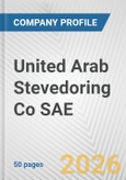 United Arab Stevedoring Co SAE Fundamental Company Report Including Financial, SWOT, Competitors and Industry Analysis- Product Image