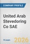 United Arab Stevedoring Co SAE Fundamental Company Report Including Financial, SWOT, Competitors and Industry Analysis - Product Thumbnail Image