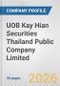 UOB Kay Hian Securities Thailand Public Company Limited. Fundamental Company Report Including Financial, SWOT, Competitors and Industry Analysis - Product Thumbnail Image