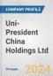 Uni-President China Holdings Ltd Fundamental Company Report Including Financial, SWOT, Competitors and Industry Analysis - Product Thumbnail Image