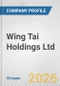 Wing Tai Holdings Ltd. Fundamental Company Report Including Financial, SWOT, Competitors and Industry Analysis - Product Thumbnail Image