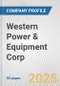 Western Power & Equipment Corp. Fundamental Company Report Including Financial, SWOT, Competitors and Industry Analysis - Product Thumbnail Image