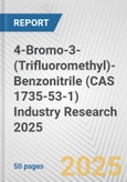 4-Bromo-3-(Trifluoromethyl)-Benzonitrile (CAS 1735-53-1) Industry Research 2025: Global and Regional Market Trends 2019-2024 and Forecast to 2029- Product Image