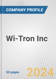 Wi-Tron Inc. Fundamental Company Report Including Financial, SWOT, Competitors and Industry Analysis- Product Image