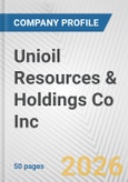 Unioil Resources & Holdings Co Inc Fundamental Company Report Including Financial, SWOT, Competitors and Industry Analysis- Product Image