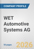 WET Automotive Systems AG Fundamental Company Report Including Financial, SWOT, Competitors and Industry Analysis- Product Image