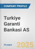 Turkiye Garanti Bankasi AS Fundamental Company Report Including Financial, SWOT, Competitors and Industry Analysis- Product Image