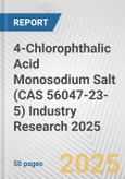 4-Chlorophthalic Acid Monosodium Salt (CAS 56047-23-5) Industry Research 2025: Global and Regional Market Trends 2019-2024 and Forecast to 2029- Product Image