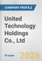 United Technology Holdings Co., Ltd. Fundamental Company Report Including Financial, SWOT, Competitors and Industry Analysis - Product Thumbnail Image