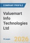 Valuemart Info Technologies Ltd. Fundamental Company Report Including Financial, SWOT, Competitors and Industry Analysis - Product Thumbnail Image