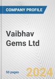 Vaibhav Gems Ltd. Fundamental Company Report Including Financial, SWOT, Competitors and Industry Analysis- Product Image