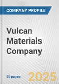 Vulcan Materials Company Fundamental Company Report Including Financial, SWOT, Competitors and Industry Analysis- Product Image