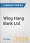 Wing Hang Bank Ltd. Fundamental Company Report Including Financial, SWOT, Competitors and Industry Analysis - Product Thumbnail Image