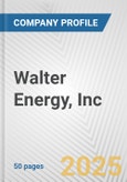 Walter Energy, Inc. Fundamental Company Report Including Financial, SWOT, Competitors and Industry Analysis- Product Image