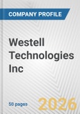 Westell Technologies Inc. Fundamental Company Report Including Financial, SWOT, Competitors and Industry Analysis- Product Image