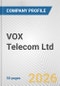 VOX Telecom Ltd. Fundamental Company Report Including Financial, SWOT, Competitors and Industry Analysis - Product Thumbnail Image