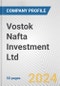 Vostok Nafta Investment Ltd Fundamental Company Report Including Financial, SWOT, Competitors and Industry Analysis - Product Thumbnail Image