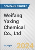 Weifang Yaxing Chemical Co., Ltd. Fundamental Company Report Including Financial, SWOT, Competitors and Industry Analysis- Product Image