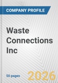 Waste Connections Inc. Fundamental Company Report Including Financial, SWOT, Competitors and Industry Analysis- Product Image