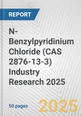N-Benzylpyridinium Chloride (CAS 2876-13-3) Industry Research 2025: Global and Regional Market Trends 2019-2024 and Forecast to 2029- Product Image