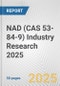 NAD (CAS 53-84-9) Industry Research 2025: Global and Regional Market Trends 2019-2024 and Forecast to 2029 - Product Thumbnail Image
