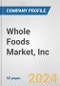 Whole Foods Market, Inc. Fundamental Company Report Including Financial, SWOT, Competitors and Industry Analysis - Product Thumbnail Image