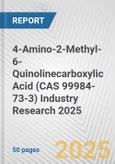 4-Amino-2-Methyl-6-Quinolinecarboxylic Acid (CAS 99984-73-3) Industry Research 2025: Global and Regional Market Trends 2019-2024 and Forecast to 2029- Product Image