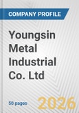 Youngsin Metal Industrial Co. Ltd. Fundamental Company Report Including Financial, SWOT, Competitors and Industry Analysis- Product Image
