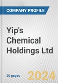 Yip's Chemical Holdings Ltd. Fundamental Company Report Including Financial, SWOT, Competitors and Industry Analysis- Product Image