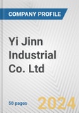 Yi Jinn Industrial Co. Ltd. Fundamental Company Report Including Financial, SWOT, Competitors and Industry Analysis- Product Image