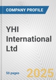 YHI International Ltd. Fundamental Company Report Including Financial, SWOT, Competitors and Industry Analysis- Product Image