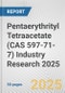 Pentaerythrityl Tetraacetate (CAS 597-71-7) Industry Research 2025: Global and Regional Market Trends 2019-2024 and Forecast to 2029 - Product Image