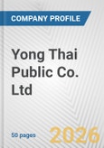 Yong Thai Public Co. Ltd. Fundamental Company Report Including Financial, SWOT, Competitors and Industry Analysis- Product Image