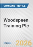 Woodspeen Training Plc Fundamental Company Report Including Financial, SWOT, Competitors and Industry Analysis- Product Image