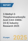3-Methyl-2-Thiophenecarboxylic Acid (CAS 23806-24-8) Industry Research 2025: Global and Regional Market Trends 2019-2024 and Forecast to 2029- Product Image