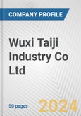 Wuxi Taiji Industry Co Ltd Fundamental Company Report Including Financial, SWOT, Competitors and Industry Analysis- Product Image