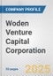 Woden Venture Capital Corporation Fundamental Company Report Including Financial, SWOT, Competitors and Industry Analysis - Product Thumbnail Image