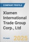 Xiamen International Trade Group Corp., Ltd. Fundamental Company Report Including Financial, SWOT, Competitors and Industry Analysis - Product Thumbnail Image