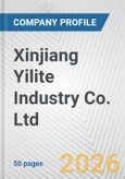 Xinjiang Yilite Industry Co. Ltd. Fundamental Company Report Including Financial, SWOT, Competitors and Industry Analysis- Product Image