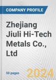 Zhejiang Jiuli Hi-Tech Metals Co., Ltd. Fundamental Company Report Including Financial, SWOT, Competitors and Industry Analysis- Product Image