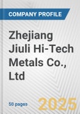 Zhejiang Jiuli Hi-Tech Metals Co., Ltd. Fundamental Company Report Including Financial, SWOT, Competitors and Industry Analysis- Product Image