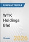 WTK Holdings Bhd Fundamental Company Report Including Financial, SWOT, Competitors and Industry Analysis - Product Thumbnail Image