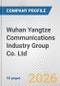 Wuhan Yangtze Communications Industry Group Co. Ltd. Fundamental Company Report Including Financial, SWOT, Competitors and Industry Analysis - Product Thumbnail Image