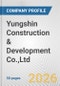 Yungshin Construction & Development Co.,Ltd. Fundamental Company Report Including Financial, SWOT, Competitors and Industry Analysis - Product Thumbnail Image