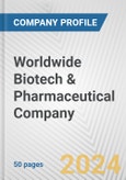 Worldwide Biotech & Pharmaceutical Company Fundamental Company Report Including Financial, SWOT, Competitors and Industry Analysis- Product Image